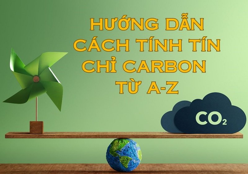 Cách tính tín chỉ carbon chính xác nhất